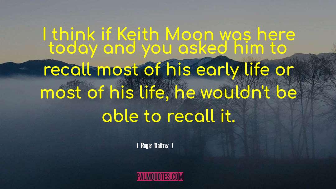 Keith Moon quotes by Roger Daltrey