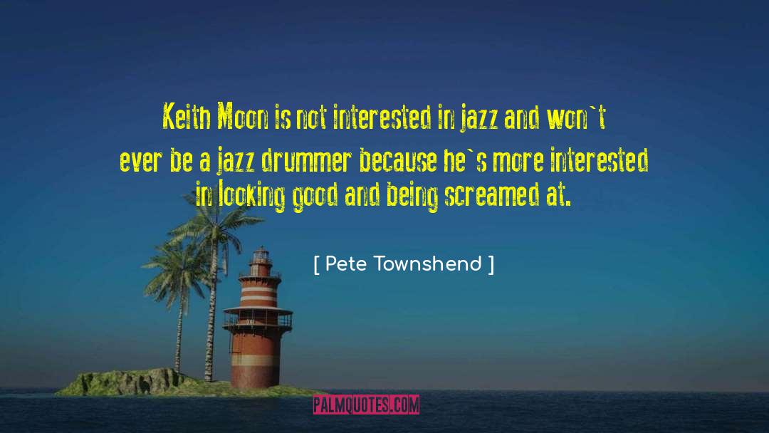 Keith Moon quotes by Pete Townshend