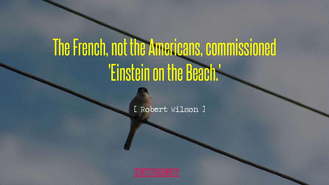 Kelham Beach quotes by Robert Wilson