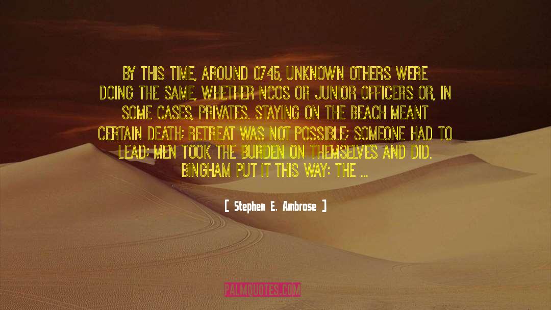 Kelham Beach quotes by Stephen E. Ambrose