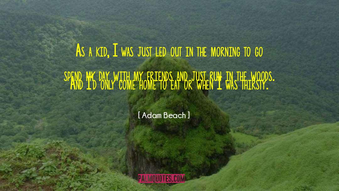 Kelham Beach quotes by Adam Beach