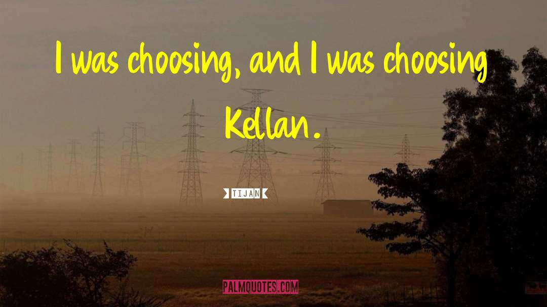 Kellan And Shay quotes by Tijan