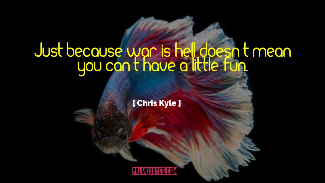 Kellan Kyle quotes by Chris Kyle