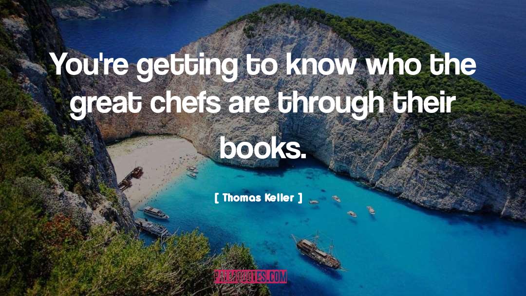 Keller quotes by Thomas Keller