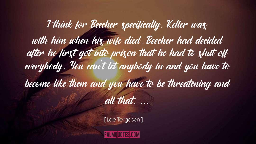 Keller quotes by Lee Tergesen