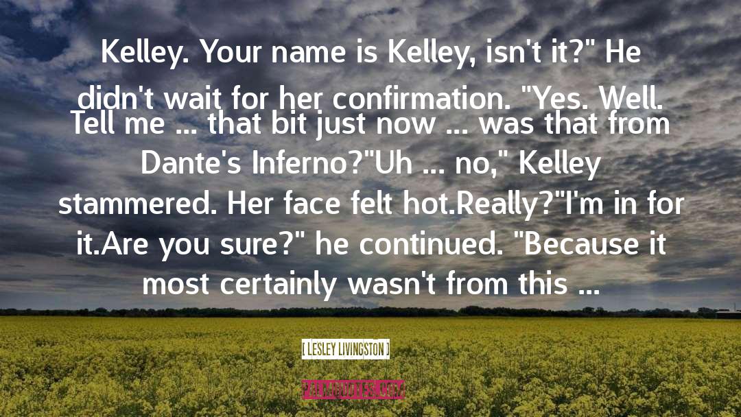 Kelley quotes by Lesley Livingston
