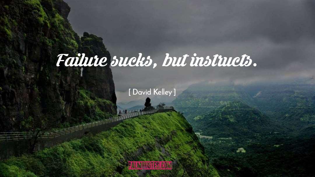 Kelley quotes by David Kelley