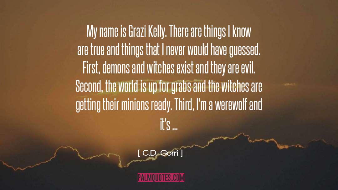 Kelly And Umber Series quotes by C.D. Gorri