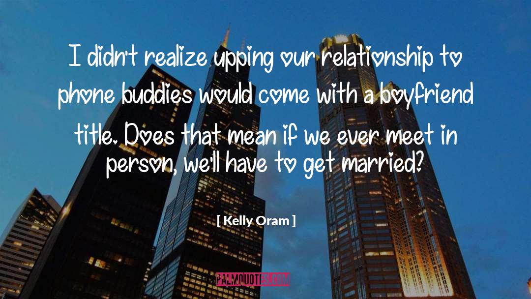 Kelly Braffet quotes by Kelly Oram
