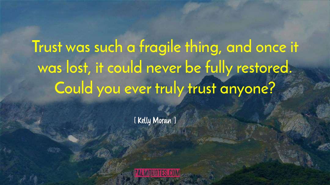 Kelly Moran quotes by Kelly Moran