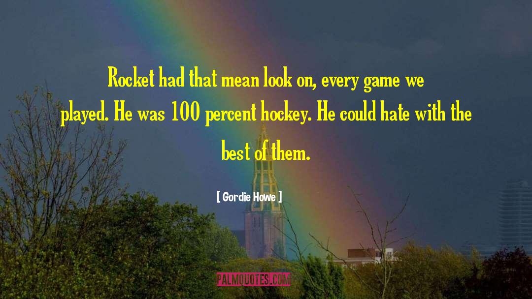 Kelowna Rockets quotes by Gordie Howe