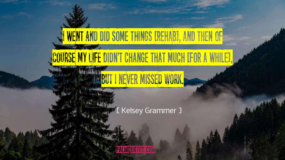 Kelsey Hayes quotes by Kelsey Grammer