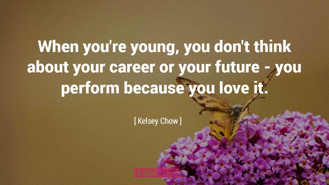 Kelsey quotes by Kelsey Chow