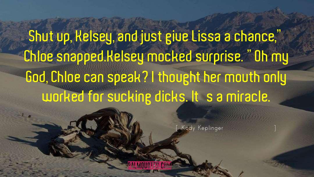 Kelsey quotes by Kody Keplinger