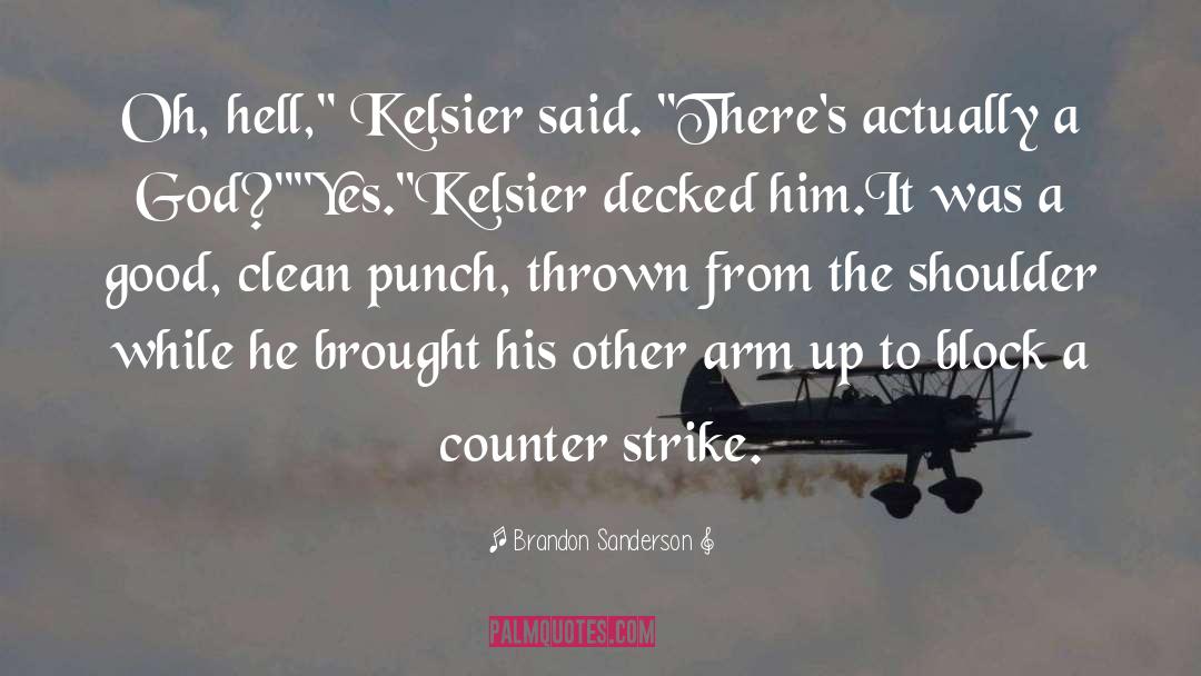 Kelsier quotes by Brandon Sanderson