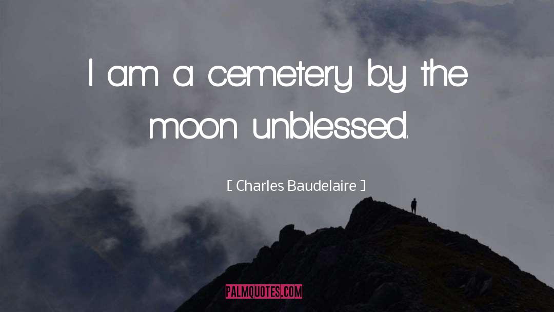 Keltz Cemetery quotes by Charles Baudelaire