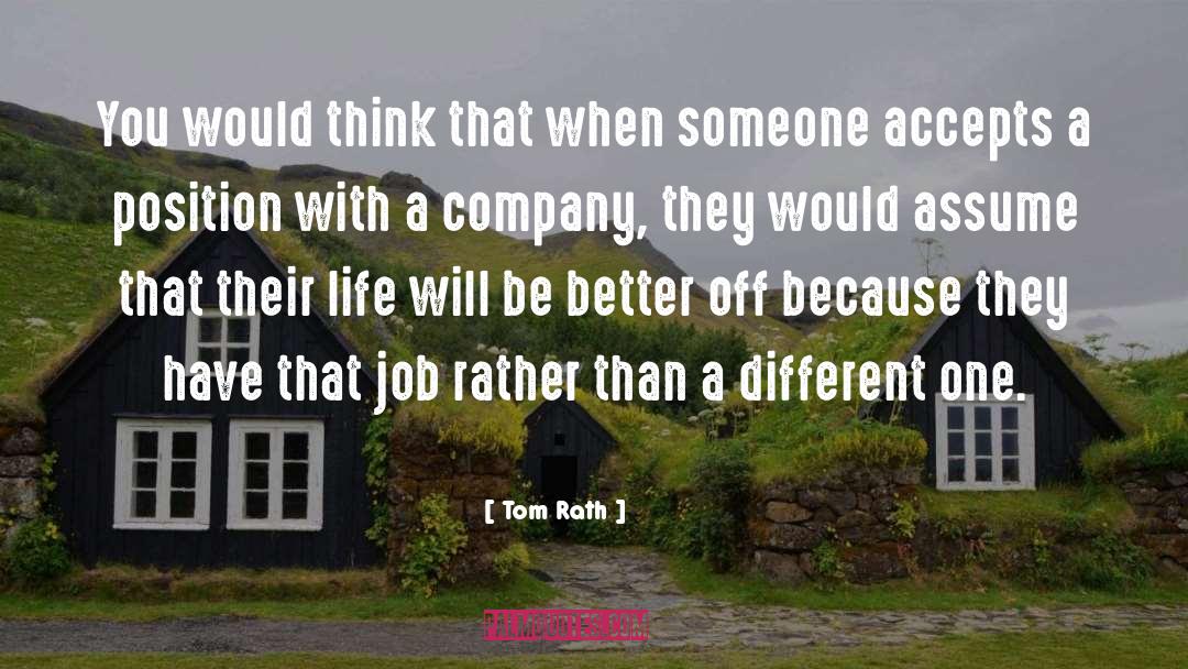 Kemmis Rath quotes by Tom Rath