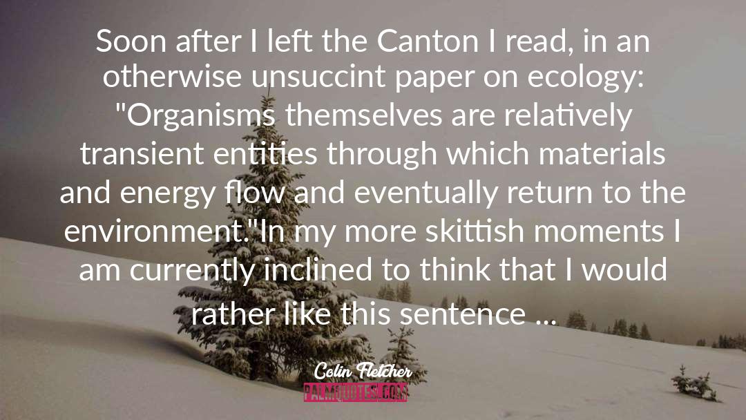Kempthorn Canton quotes by Colin Fletcher