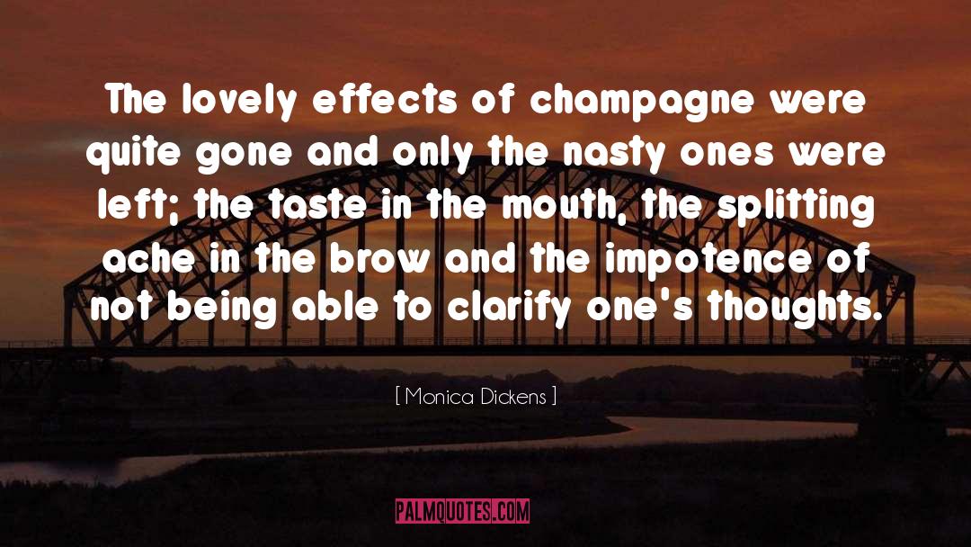 Kemsley Champagne quotes by Monica Dickens