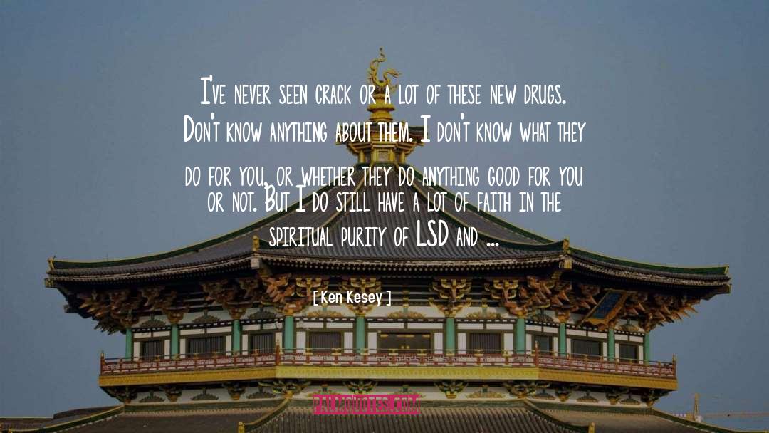 Ken Kesey quotes by Ken Kesey