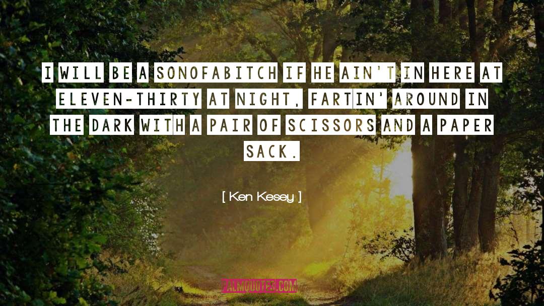 Ken Kesey quotes by Ken Kesey