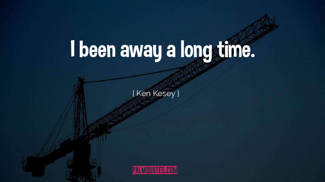 Ken Kesey quotes by Ken Kesey