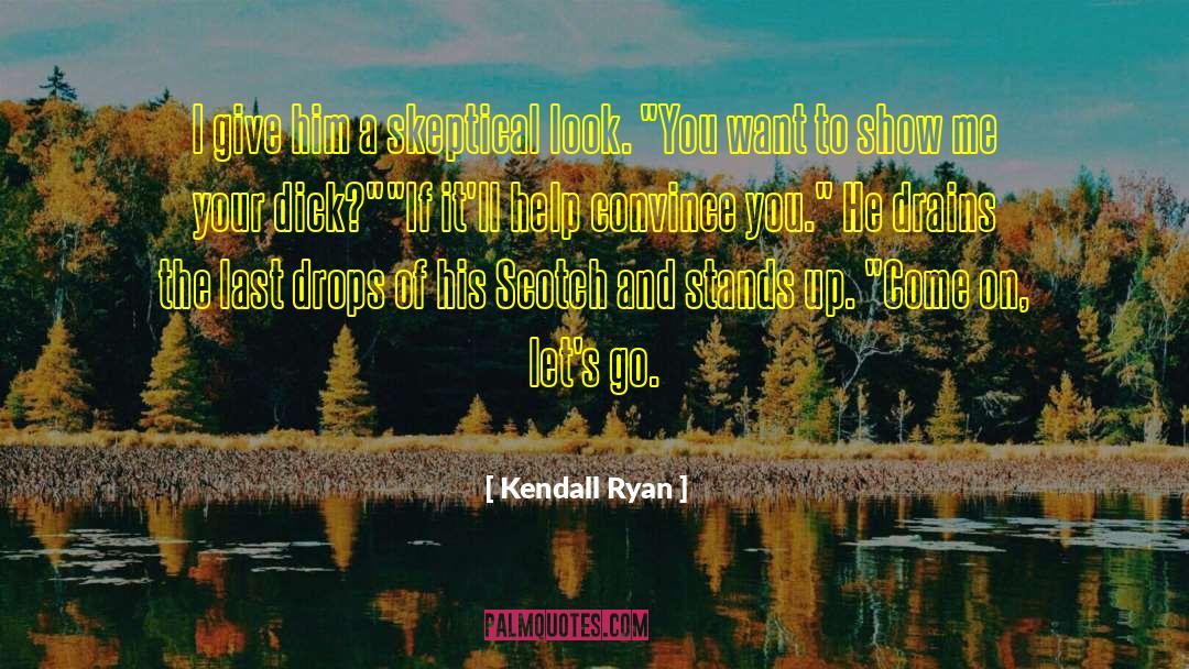 Kendall Ryan quotes by Kendall Ryan