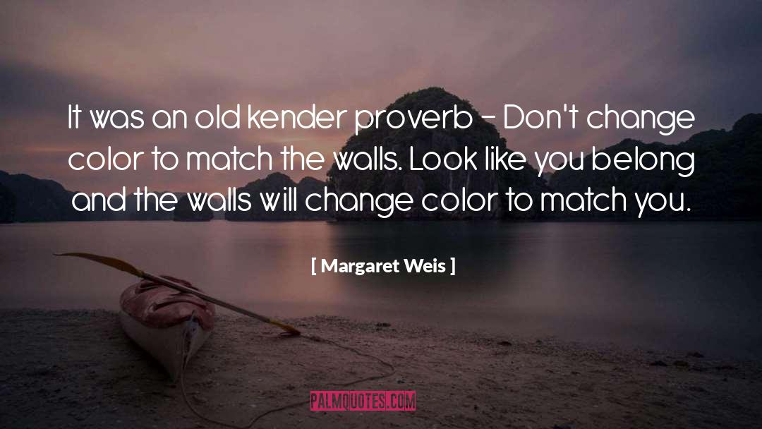 Kender quotes by Margaret Weis