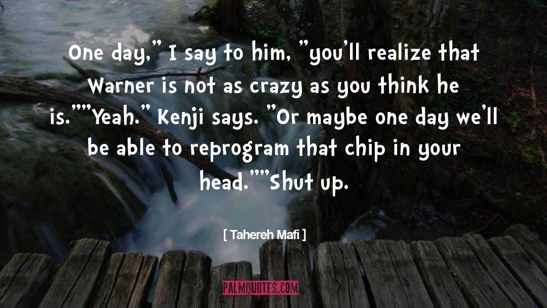 Kenji Kishimoto quotes by Tahereh Mafi