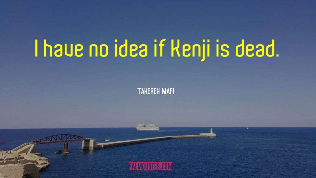 Kenji quotes by Tahereh Mafi