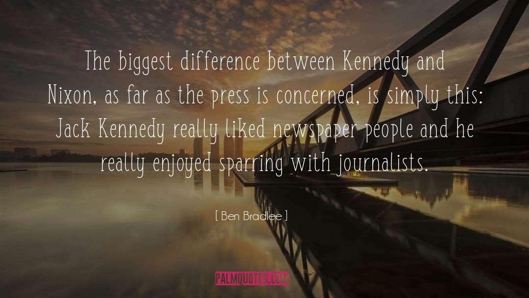 Kennedy quotes by Ben Bradlee