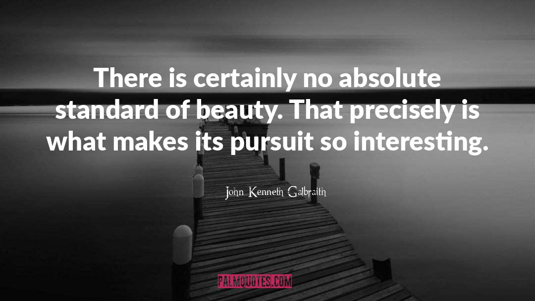 Kenneth Atchity quotes by John Kenneth Galbraith