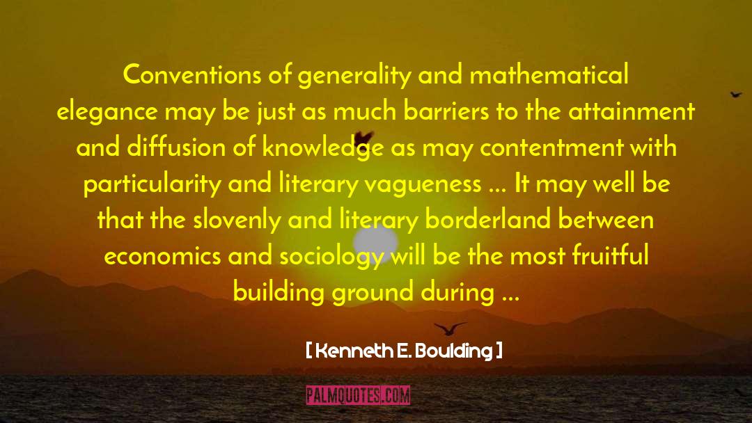 Kenneth E Haigin quotes by Kenneth E. Boulding