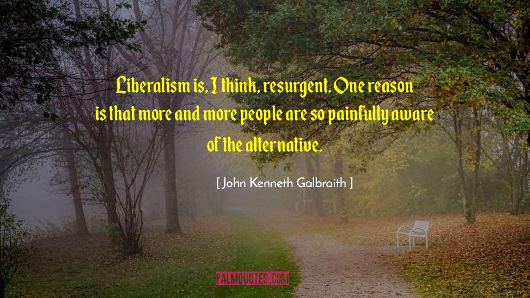 Kenneth Hagin quotes by John Kenneth Galbraith