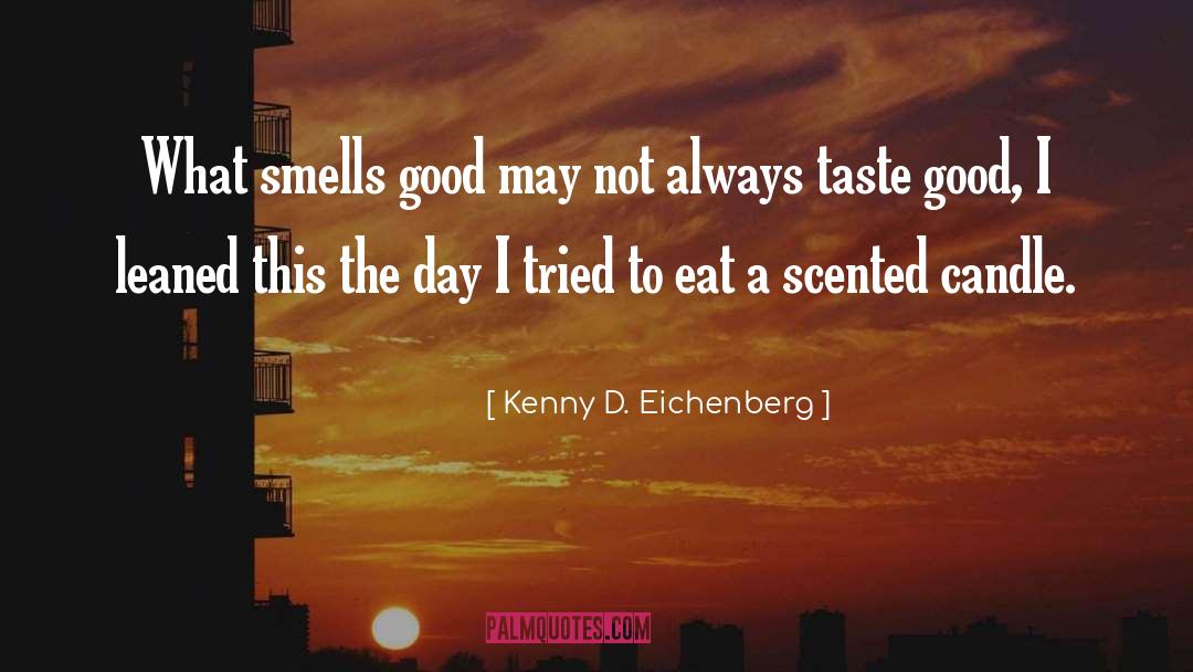 Kenny quotes by Kenny D. Eichenberg