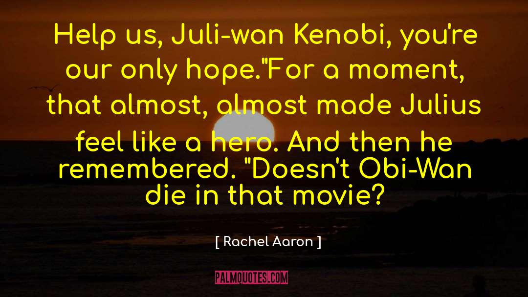 Kenobi quotes by Rachel Aaron