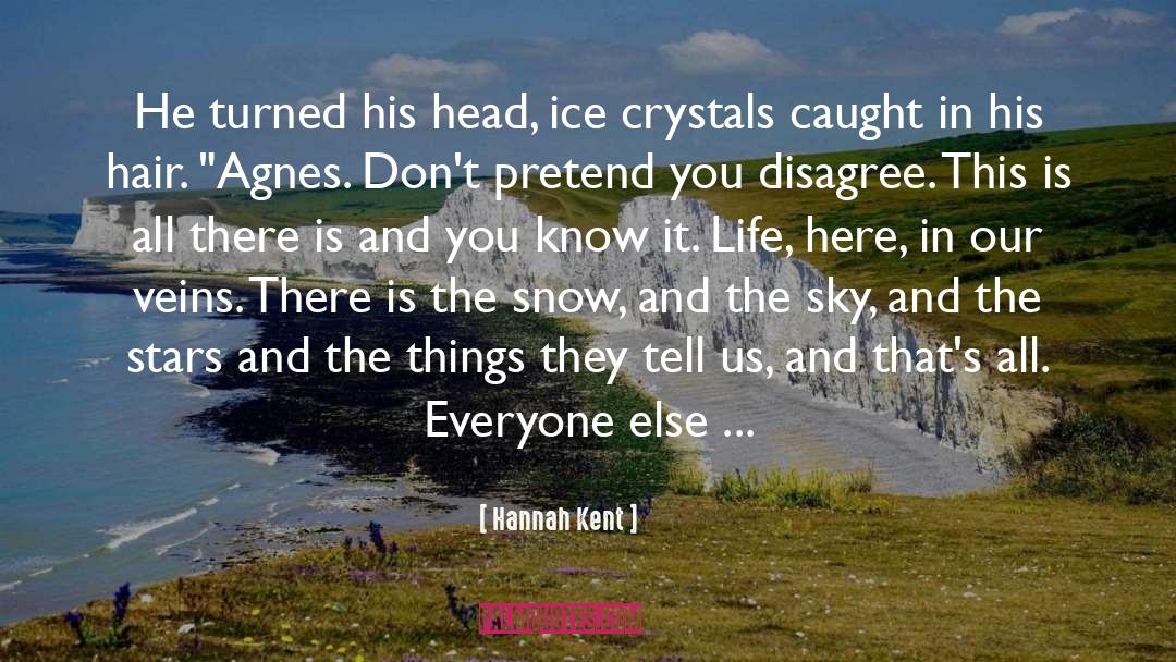 Kent quotes by Hannah Kent