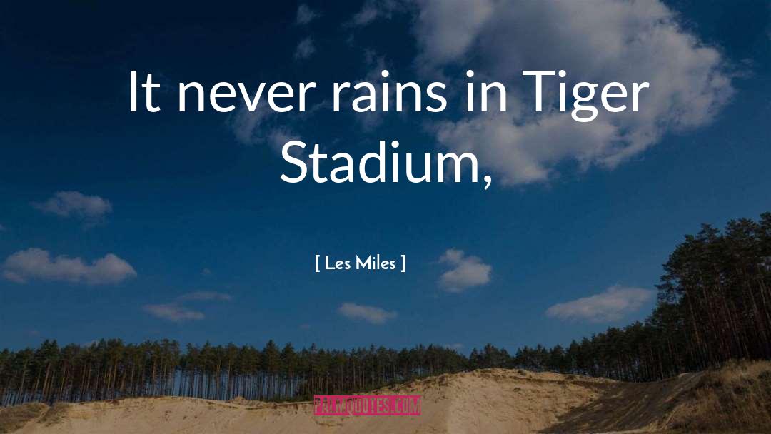 Kentner Stadium quotes by Les Miles