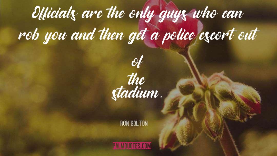 Kentner Stadium quotes by Ron Bolton