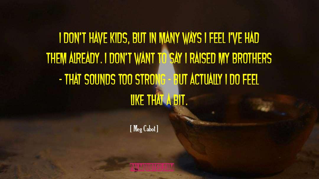 Kentrell Brothers quotes by Meg Cabot