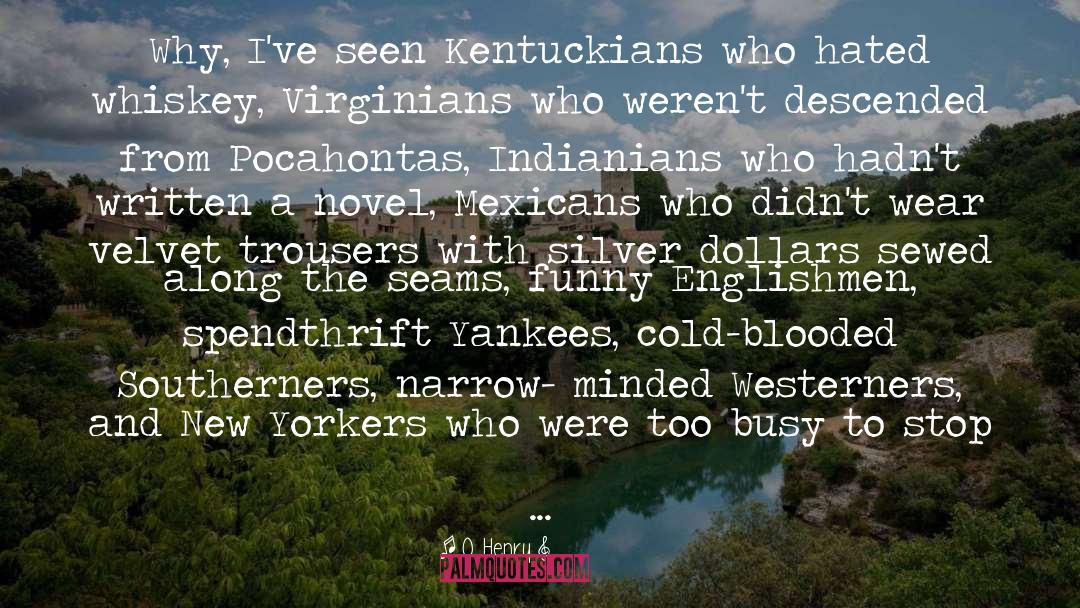 Kentuckians quotes by O. Henry