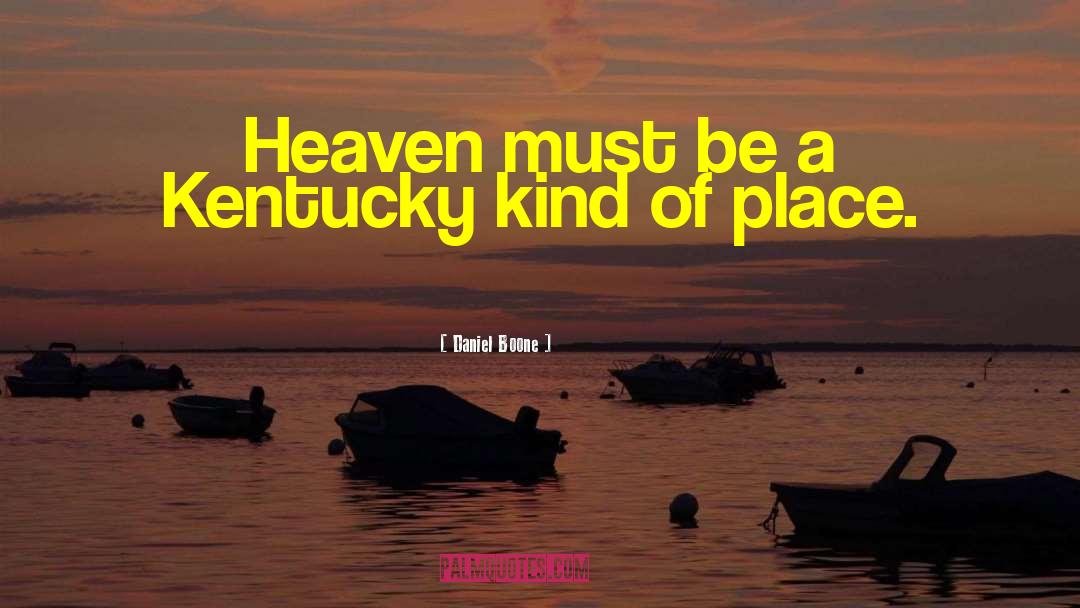 Kentucky quotes by Daniel Boone