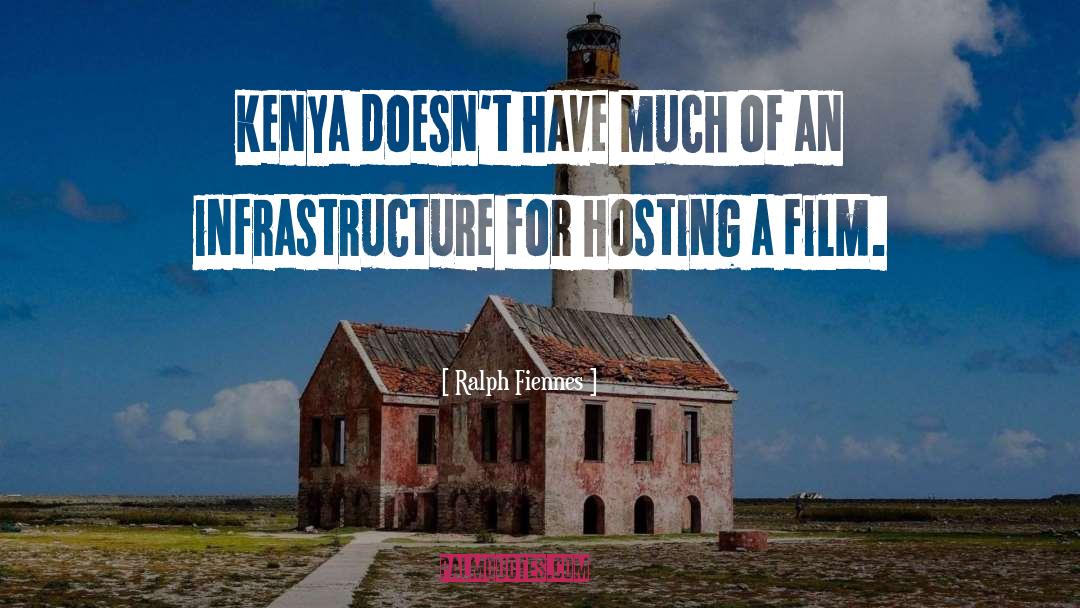 Kenya quotes by Ralph Fiennes