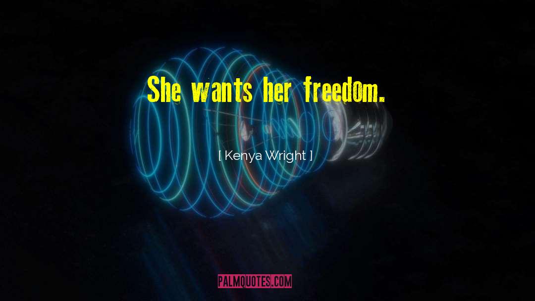 Kenya Wright quotes by Kenya Wright