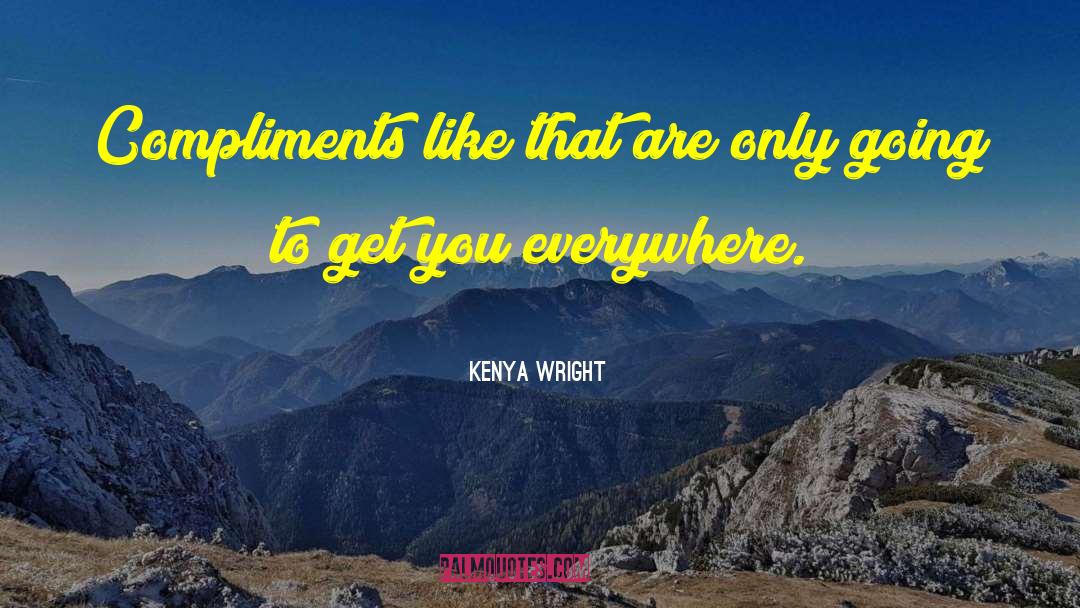 Kenya Wright quotes by Kenya Wright