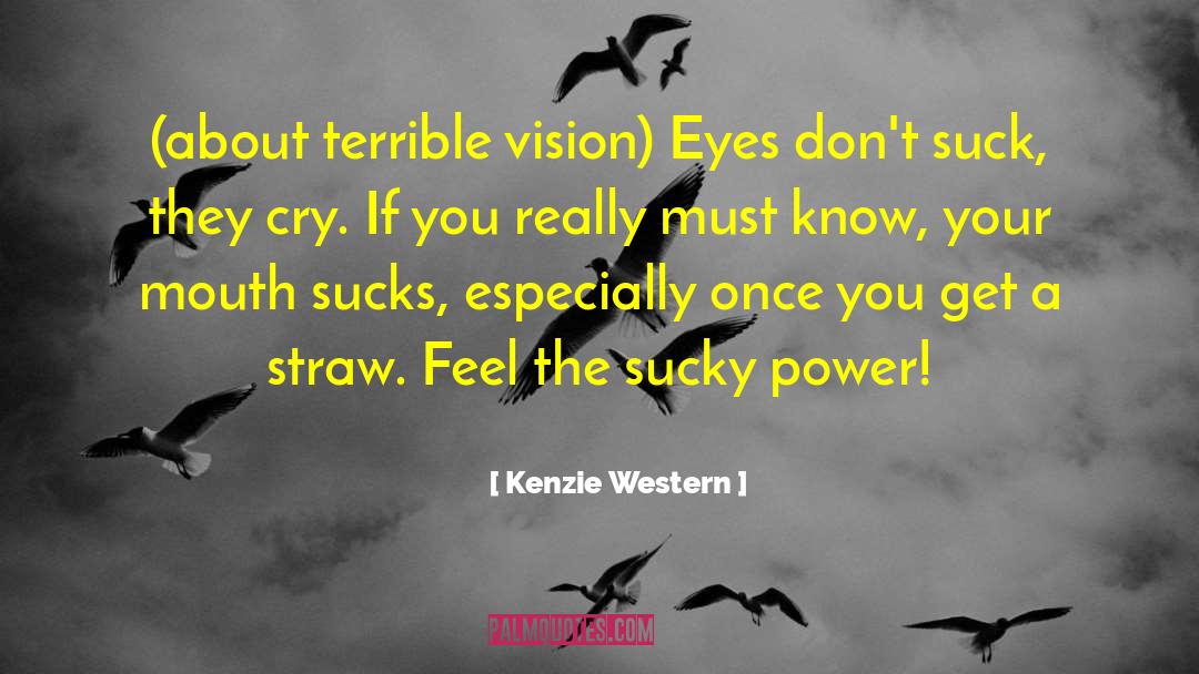 Kenzie quotes by Kenzie Western