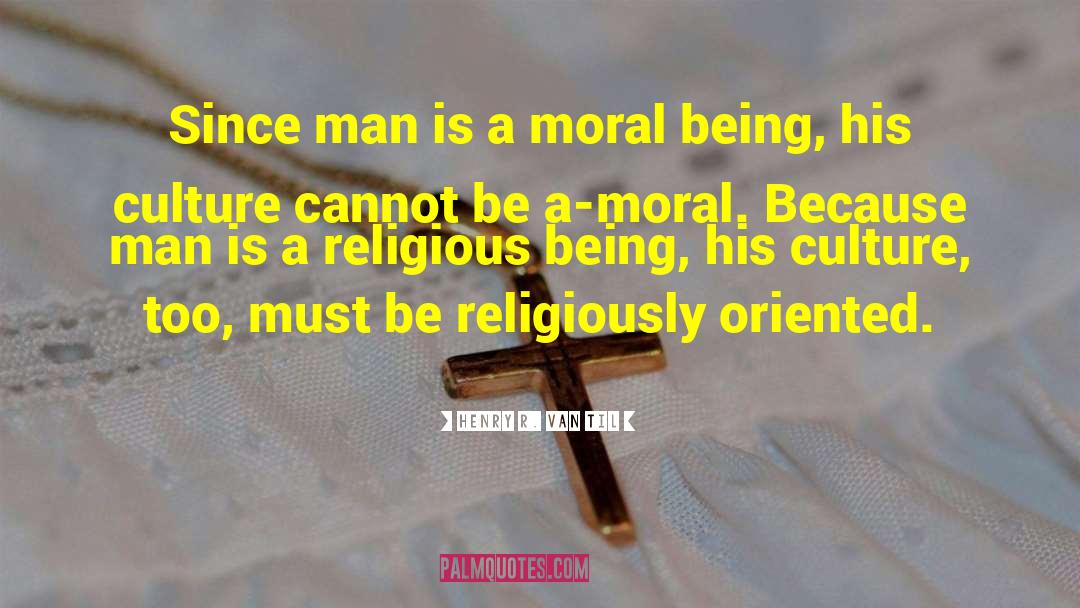 Kepanikan Moral quotes by Henry R. Van Til