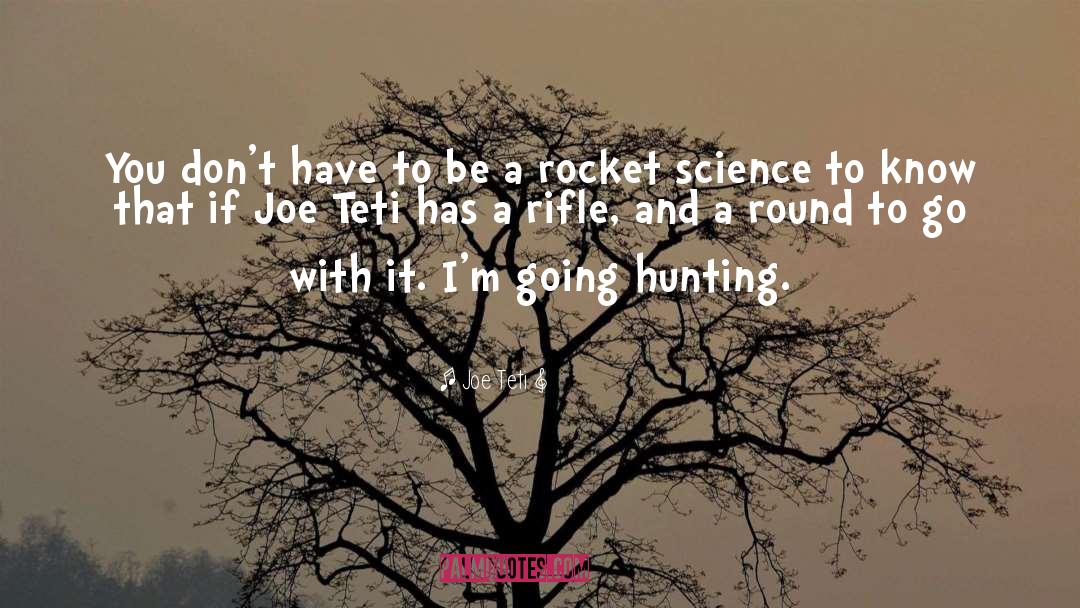 Keppeler Rifle quotes by Joe Teti