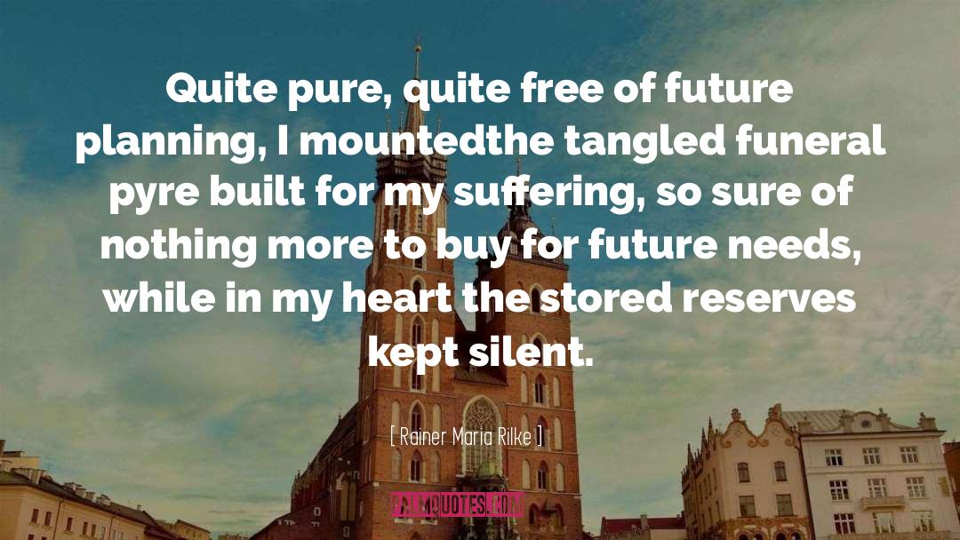 Kept Silent quotes by Rainer Maria Rilke