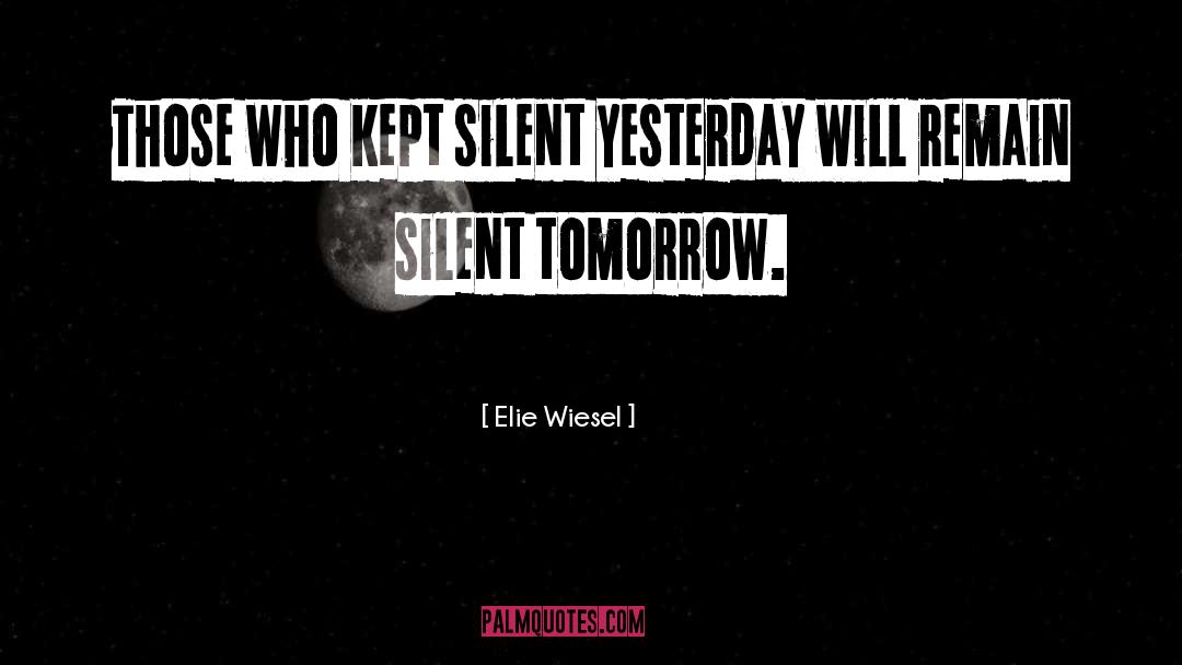 Kept Silent quotes by Elie Wiesel